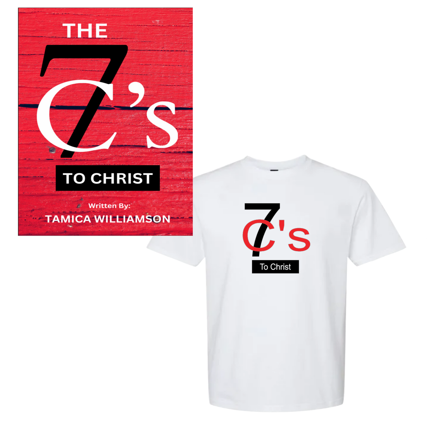 The 7 C’s To Christ & T-Shirt Combo